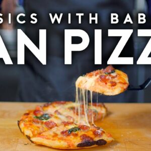 Pan Pizza | Basics with Babish