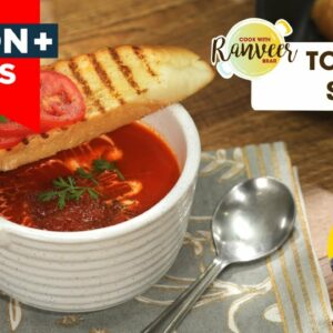 Restaurant Style Tomato soup | टमाटर का सूप | Easy Tomato Soup | Chef Ranveer Brar