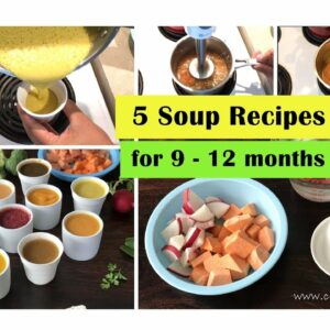 5 soup recipes for 9 – 12 months baby | immune boosting soups with mild-spices & herbs for baby