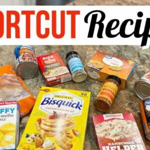 SEMI-HOMEMADE RECIPES // Make EASY MEALS with SHORTCUT INGREDIENTS