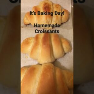 Homemade Croissants – It’s Baking Day!