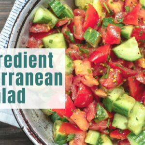 Lazy Mediterranean Salad!
