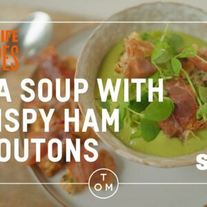 Pea Soup with Crispy Ham Croutons: Real Life Recipes with Tom Kerridge and Sage