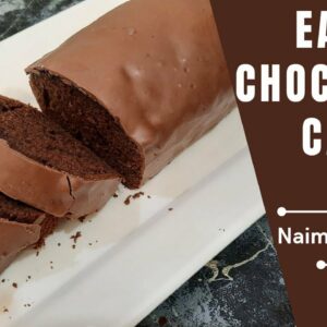 Easy Chocolate Cake Recipe – How to make Tea Time Cake at home – Tea Cake Recipe – Naimah’s Kitchen