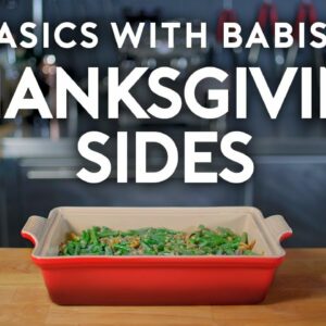 Thanksgiving Sides | Basics with Babish