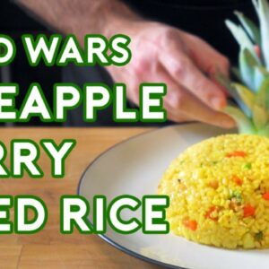 Binging with Babish: Pineapple-Curry Fried Rice from Food Wars!: Shokugeki no Soma