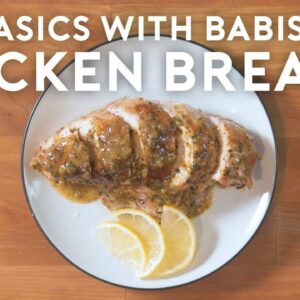 Chicken Breasts That Don’t Suck | Basics with Babish