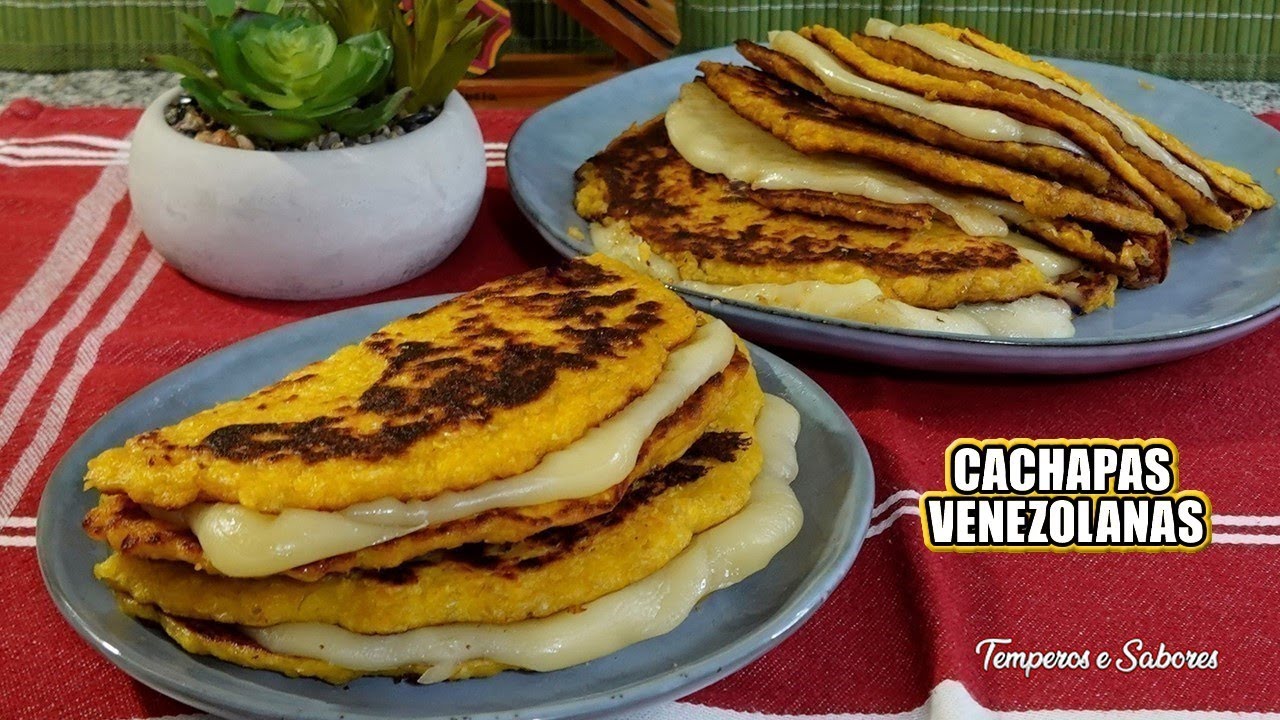 DELICIOSAS CACHAPAS VENEZOLANAS La Receta Más Fácil - Table And Flavor