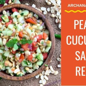 Peanut Cucumber Salad – Healthy Indian Salad Recipes by Archana’s Kitchen