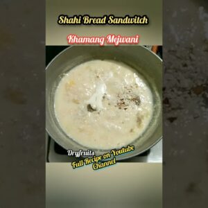 Shahi Bread Sandwitch #khamangmejwani #ytshorts #food #viral #dessert #short #ramadan #eid #bread