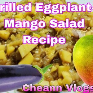 Grilled Eggplant+Mango Salad Recipe #shorts #yummy #easyrecipe | Cheann Vlogs🌷